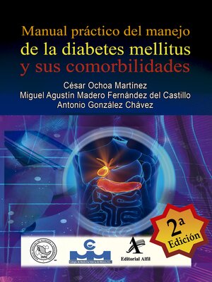 cover image of Manual práctico del manejo de la diabetes mellitus y sus comorbilidades